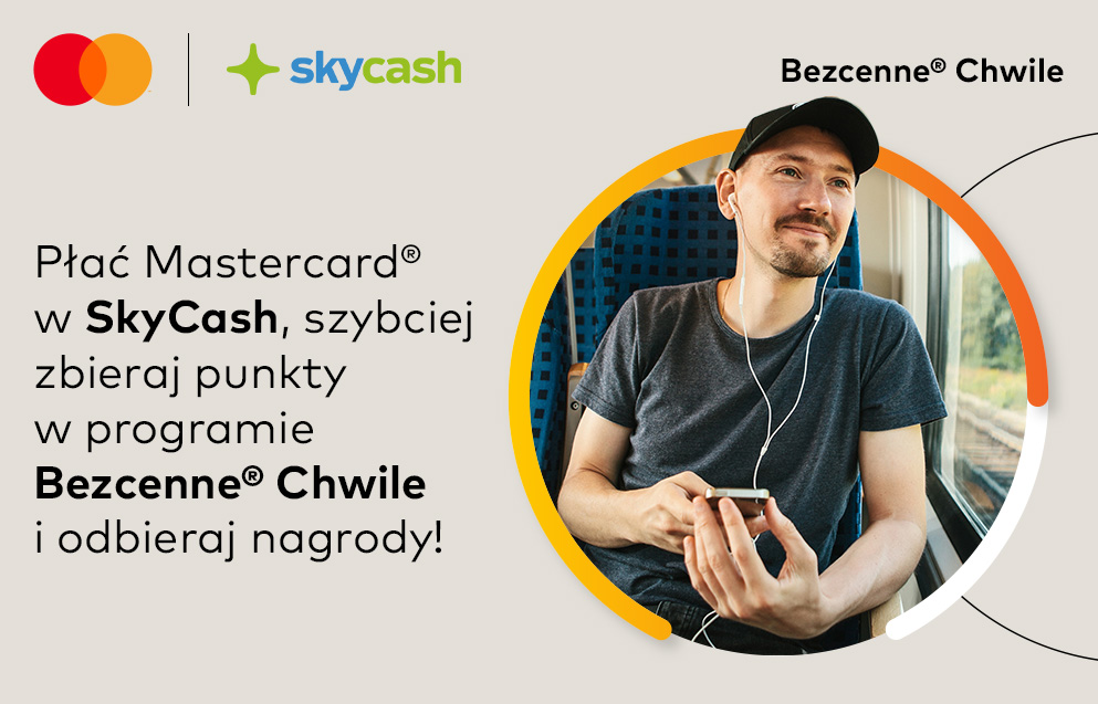 Dołącz ze SkyCash do programu Mastercard® Bezcenne® Chwile